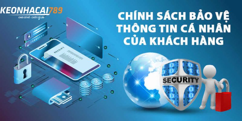 Chính sách bảo vệ thông tin cá nhân khách hàng